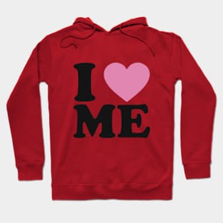 I love me Hoodie